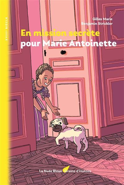 En mission secrète pour Marie Antoinette