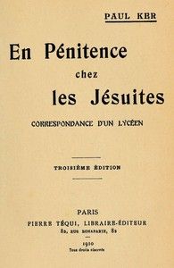 En Pénitence chez les Jésuites: Correspondance d'un lycéen