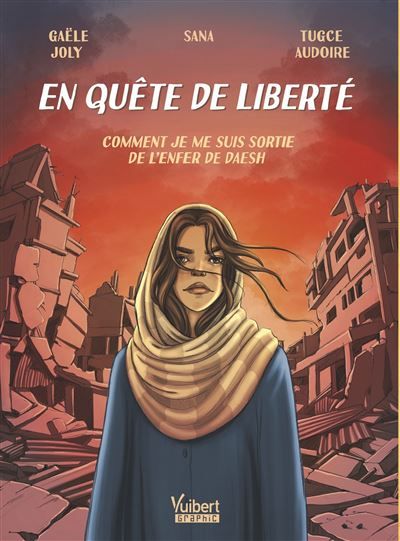 En quête de liberté Comment je me suis sortie de l'enfer de Daesh