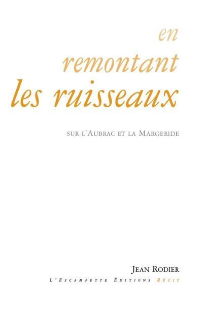 En remontant les ruisseaux Sur l'Aubrac et la Margeride