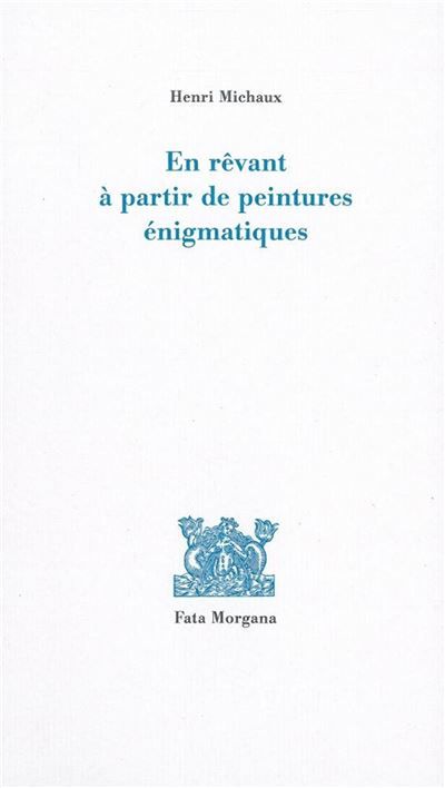 En rêvant à partir de peintures énigmatiques