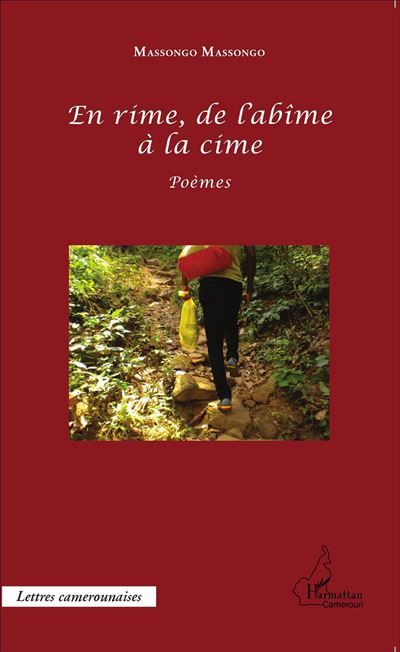 En rime, de l'abîme à la cime Poèmes