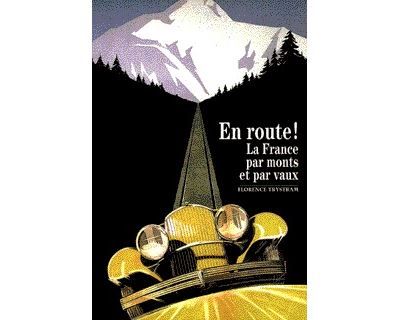 En route ! - La France par monts et par vaux