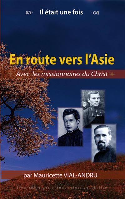 En route vers l’Asie Avec les missionnaires du Christ