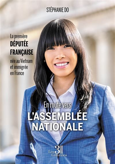 En route vers l'Assemblée nationale La première députée française née au Vietnam et immigrée en France
