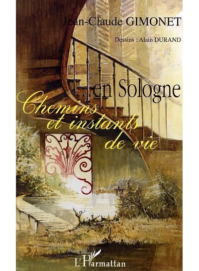 En Sologne Chemins et instants de vie
