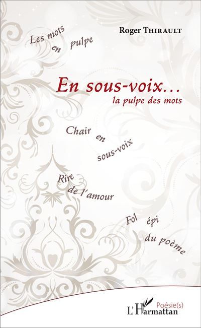 En sous-voix ... La pulpe des mots