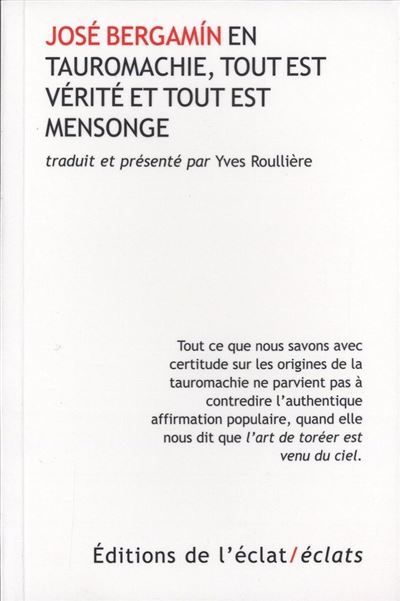 En tauromachie, tout est verite et tout est mensonge