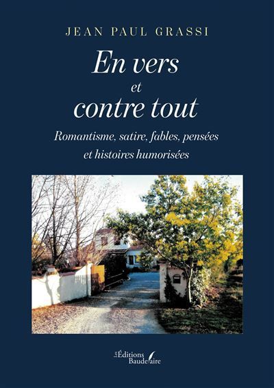 Couverture de En vers et contre tout Romantisme, satire, fables, pensées et histoires humorisées par Jean Paul Grassi