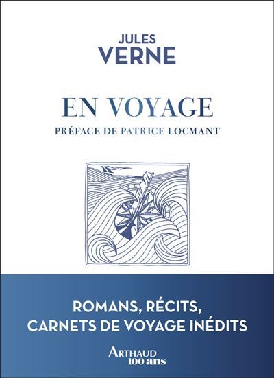 En voyage Romans, récits, carnets de voyage inédits
