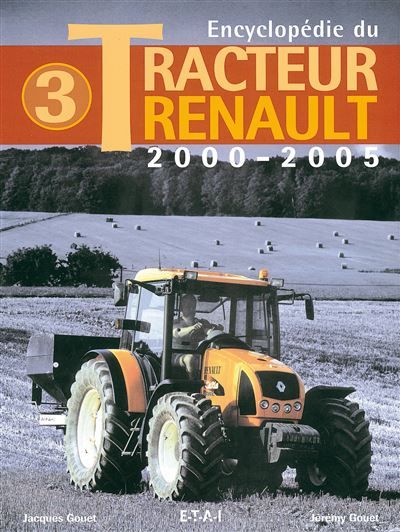 Encyclopédie du tracteur Renault 2000-2005