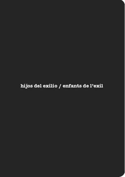 Enfant de l'exil / hijos del exilio Hijos del exilio