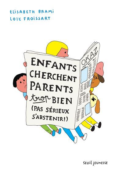 Enfants cherchent parents trop bien Pas sérieux s'abstenir