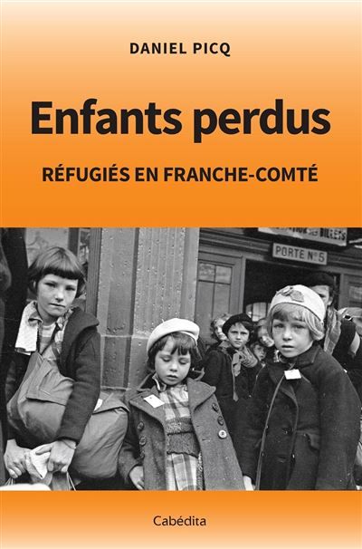Enfants perdus refugies en franche-comte