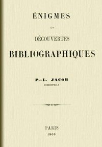 Énigmes et découvertes bibliographiques