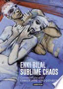 Enki Bilal - Sublime Chaos