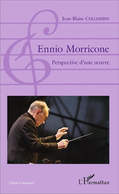 Ennio Morricone Perspective d'une oeuvre