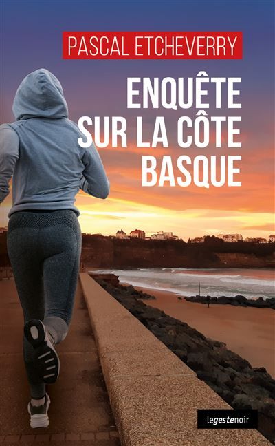 Enquete sur la cote basque (geste) (coll. geste noir)