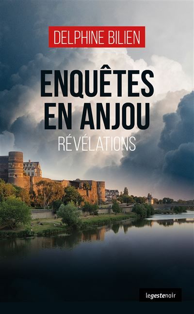 Enquetes en anjou  (geste) - revelations (coll. geste noir) Révélations