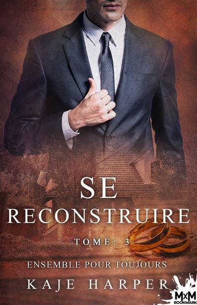 Ensemble pour toujours Se reconstruire, T3