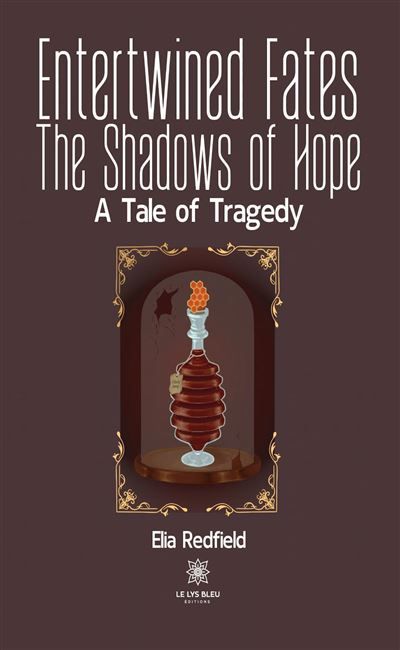 Entertwined Fates The Shadows of Hope - A Tale of Tragedy