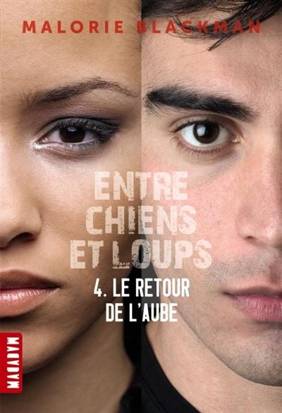 Entre chiens et loups, Tome 04 Le retour de l'aube