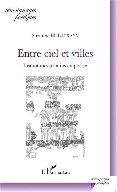 Entre ciel et villes Instantanés urbains en poésie