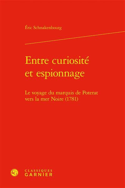 Entre curiosité et espionnage Le voyage du marquis de Poterat vers la mer Noire (1781)
