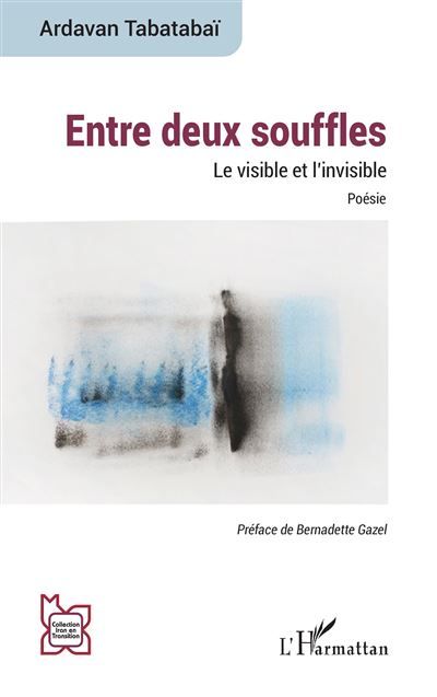 Entre deux souffles Le visible et l’invisible. Poésie