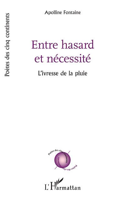 Entre hasard et nécessité L’ivresse de la pluie