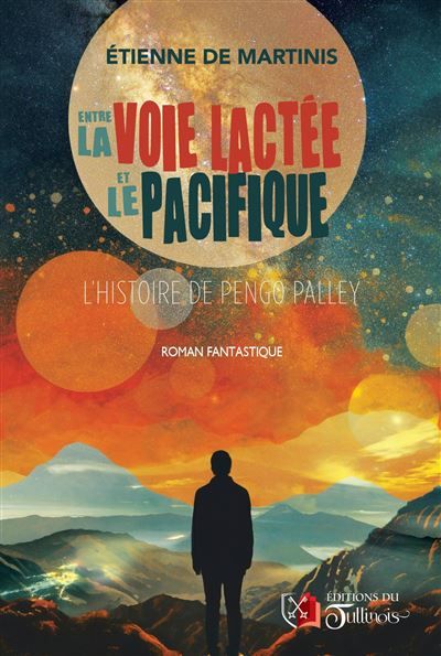 Entre la voie lactée et le pacifique
