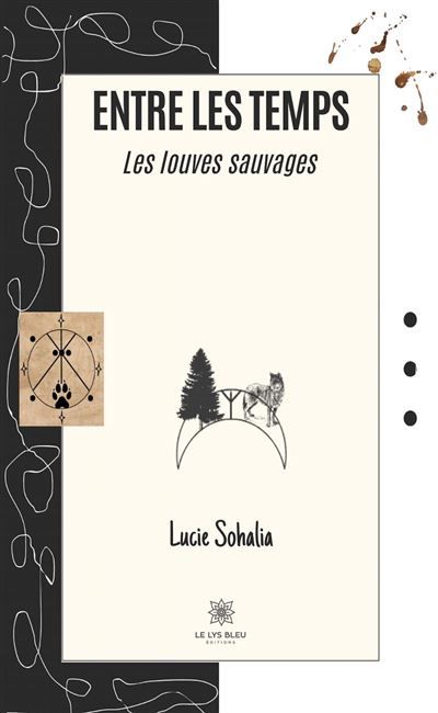 Entre les temps Les louves sauvages