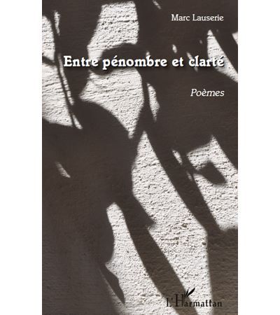 Entre pénombre et clarté Poèmes