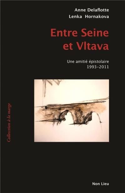 Entre seine et vltava une amitie epistolaire 1993-2011