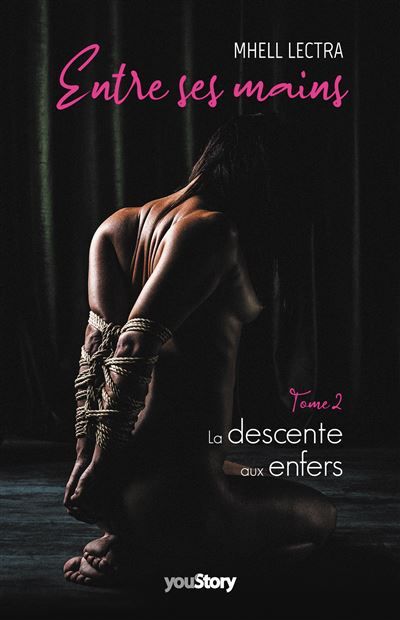 Entre ses mains La descente aux enfers