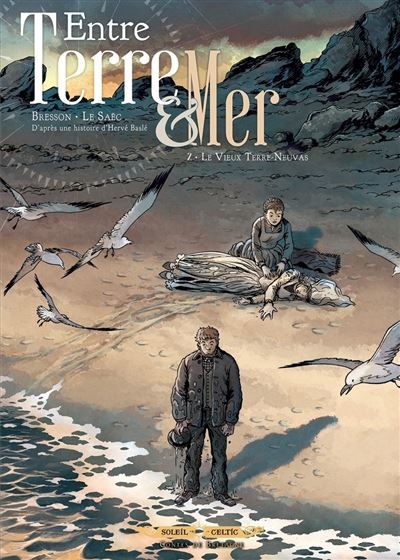 Entre Terre & Mer - tome 02 Le vieux Terre-Neuvas Le Vieux Terre-Neuvas