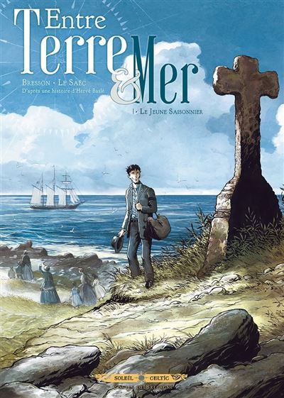Entre terre et mer - tome 1 Le Jeune Saisonnier