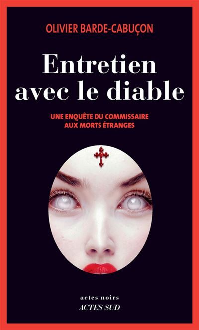 Entretien avec le diable Une enquête du commissaire aux morts étranges
