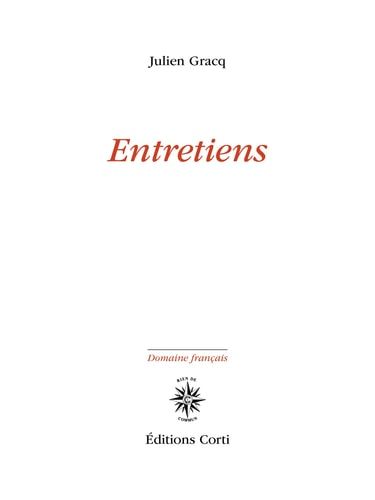 Entretiens avec Jean-Louis de Rambures, Jean-Louis Tissier, Jean Roudaut, Jean Carrière, Jean-Paul Dekiss, Bernhild Boie
