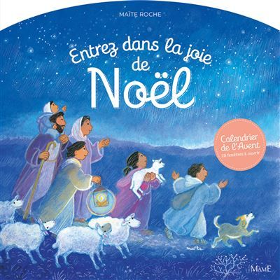 Entrez dans la joie de Noël Le calendrier de l'Avent par Maïte Roche