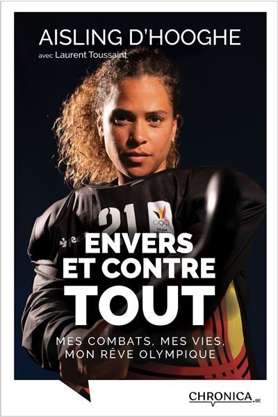 Envers et contre tout Mes combats, mes vies, mon rêve olympique