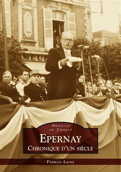 Epernay - Chronique d'un siècle