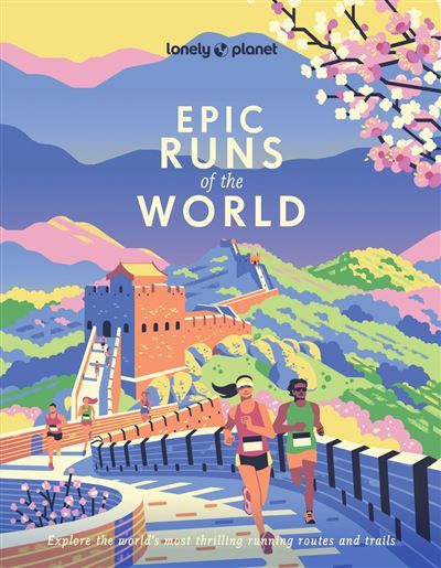 Epic Runs of the World 1ed -anglais-