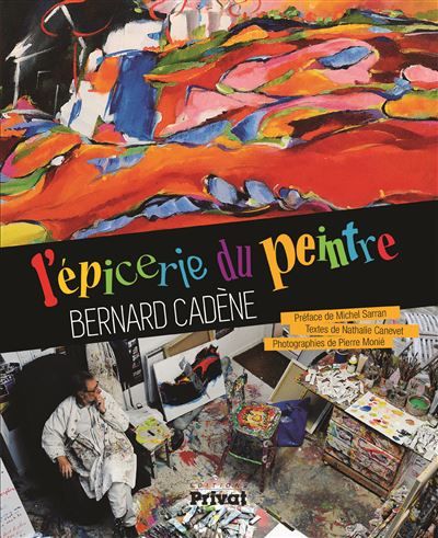 Epicerie du peintre bernard cadene (l')