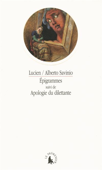 Epigrammes/Apologie du dilettante Suivi de Apologie du dilettante