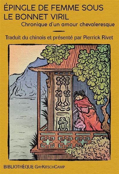 Épingle de femme sous le bonnet viril. Chronique d’un chevaleresque amour Chronique d'un amour chevaleresque