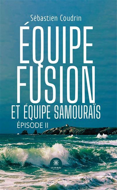 Équipe fusion et équipe samouraïs Épisode II