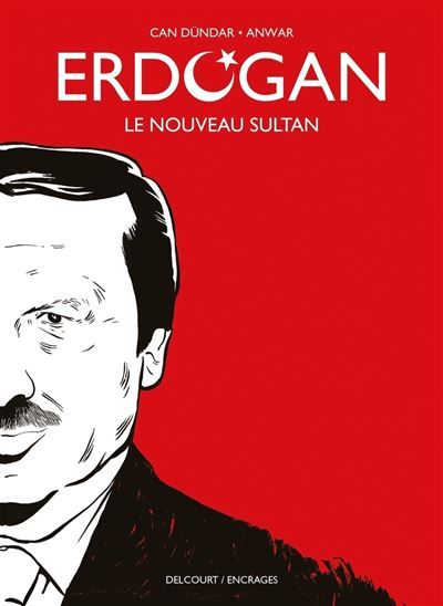 Erdogan Le nouveau sultan