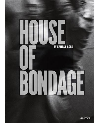 Ernest Cole House of Bondage /anglais