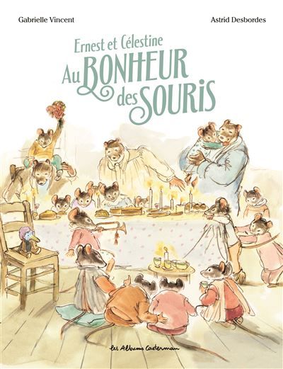 Ernest et Célestine - Au bonheur des souris Édition cartonnée